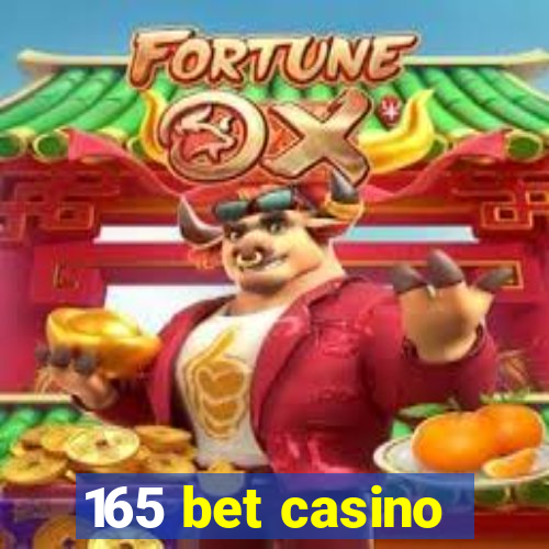 165 bet casino